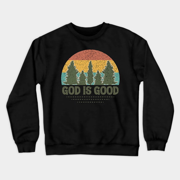 God is Good Crewneck Sweatshirt by ChristianLifeApparel